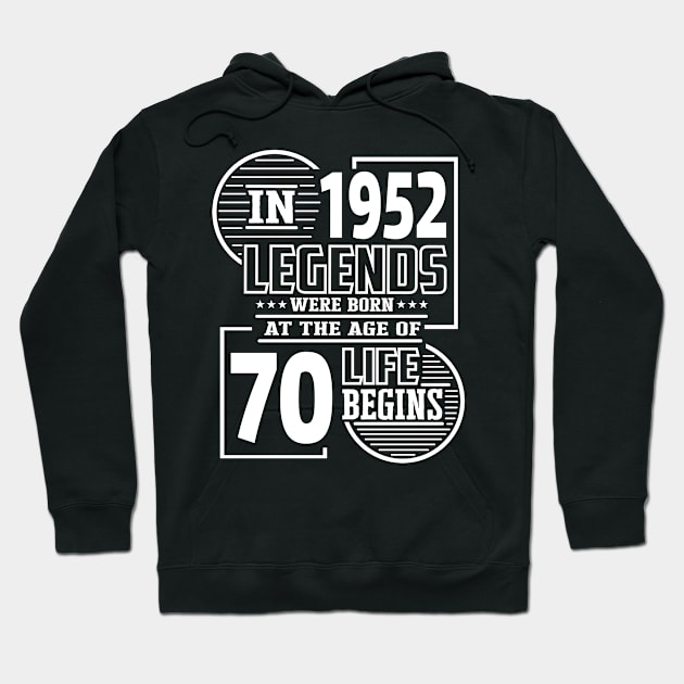 In 1952 legends were born on 70th birthday Hoodie by HBfunshirts